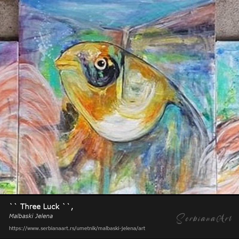 `` Three Luck ``,, Acrylic/Canvas, Malbaski Jelena