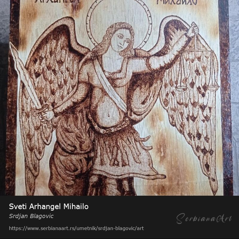 Sveti Arhangel Mihailo, Creative Handicraft/Wood, Srdjan Blagovic